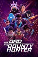 Watch Hindi Movie My Dad the Bounty Hunter 2023